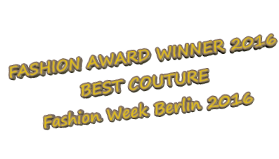 FASHION AWARD WINNER 2016 BEST COUTURE Fashion Week Berlin 2016